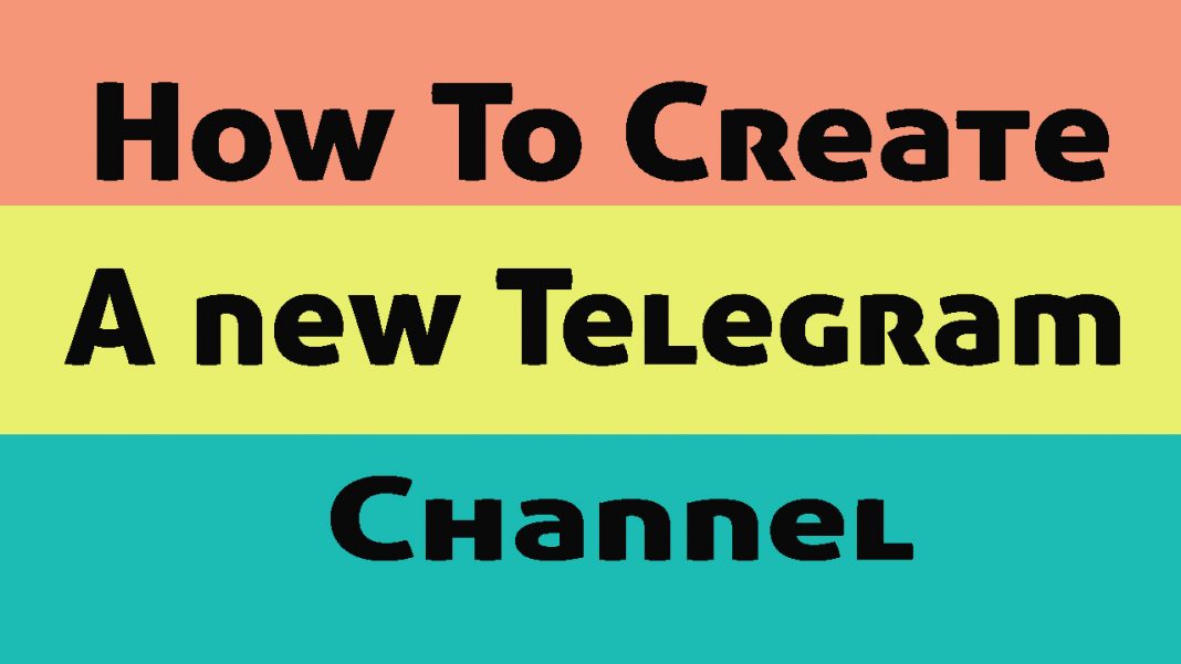 How to Create a New Telegram Channel Telegram Channels & Groups