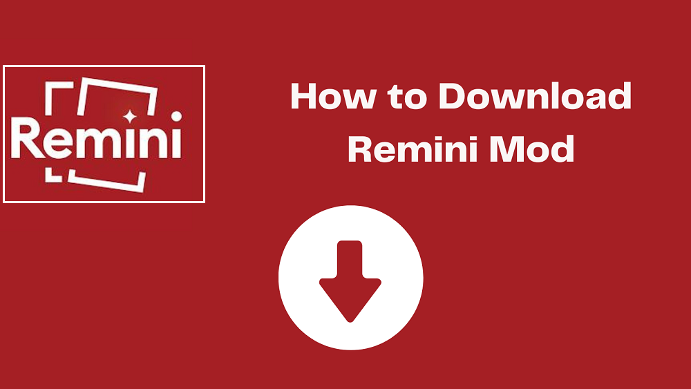 How to Download Remini Mod