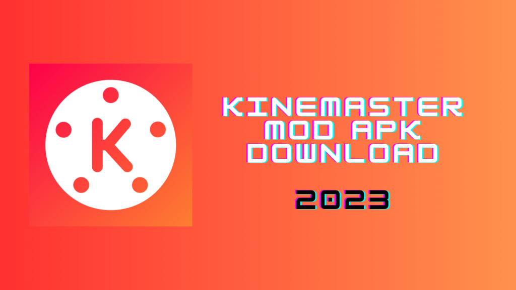 KineMaster Mod Apk Download