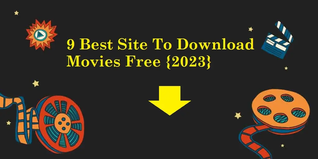 9 Best Site To Download Movies