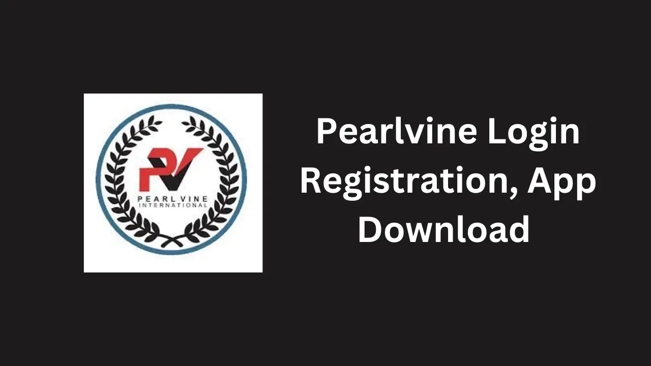 Pearlvine Login Registration, App Download