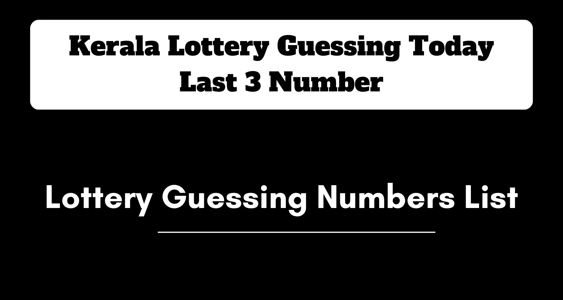 Kerala Lottery Guessing Today Last 3 Number