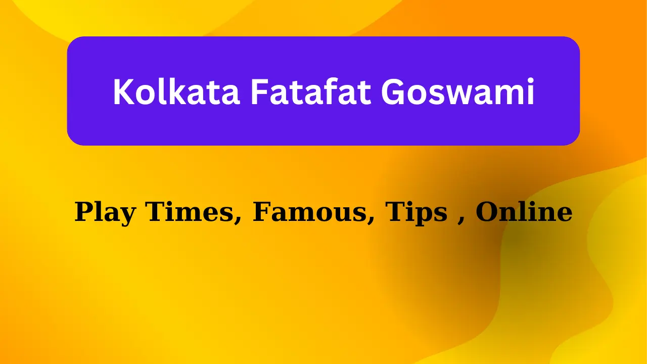 Kolkata Fatafat Goswami