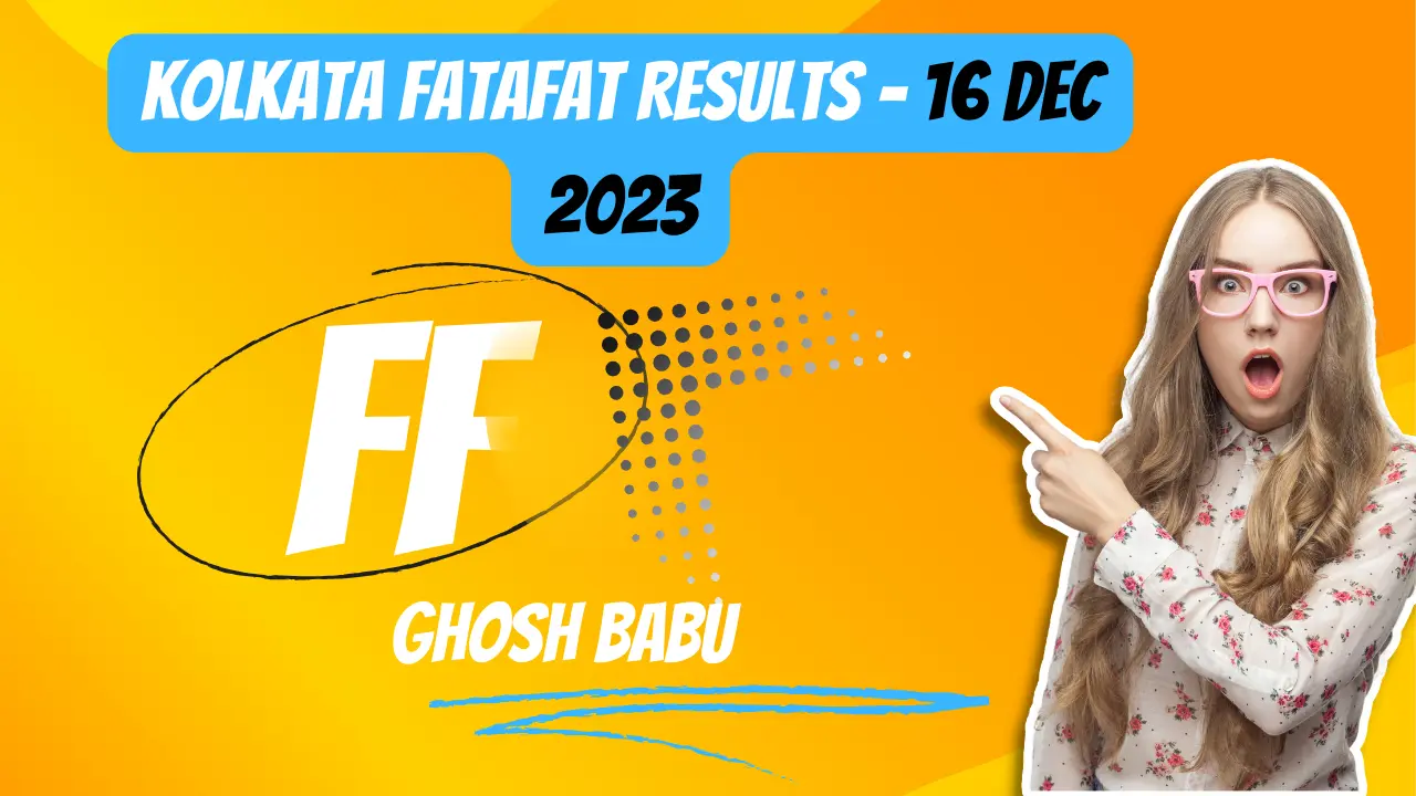 Kolkata Fatafat Result Today 2023 Ghosh Babu
