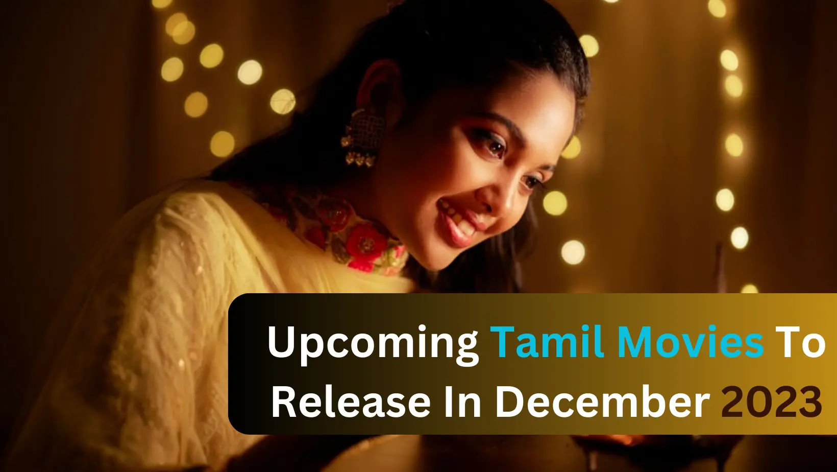 Upcoming Tamil Movies To Release In December 2023